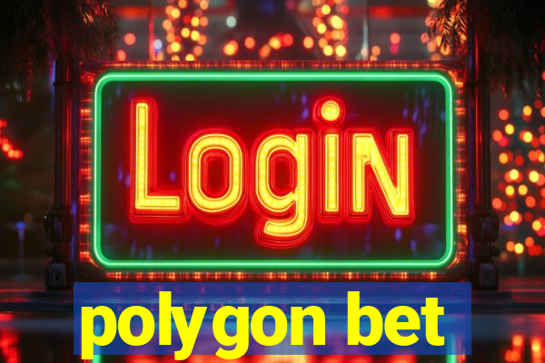 polygon bet